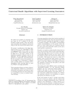 Contextual Bandit Algorithms with Supervised Learning Guarantees  Alina Beygelzimer IBM Research Hawthorne, NY [removed]