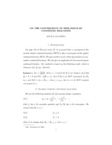 ON THE CONVERGENTS OF SEMI–REGULAR CONTINUED FRACTIONS KEITH R. MATTHEWS 1. Introduction On page 161 of Perron’s book [7], it is proved that a convergent of the