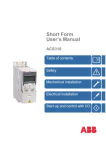 Short Form User’s Manual ACS310 Table of contents Safety Mechanical installation
