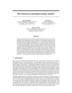 How biased are maximum entropy models? Jakob H. Macke Gatsby Computational Neuroscience Unit University College London, UK 