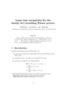 Large time asymptotics for the density of a branching Wiener process P´al R´ev´esz, Jay Rosen∗ and Zhan Shi Technische Universit¨ at Wien, City University of New York & Universit´e Paris VI