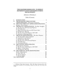 THE SEAWEED REBELLION: FLORIDA’S EXPERIENCE WITH OFFSHORE ENERGY DEVELOPMENT EDWARD A. FITZGERALD* Table of Contents I.