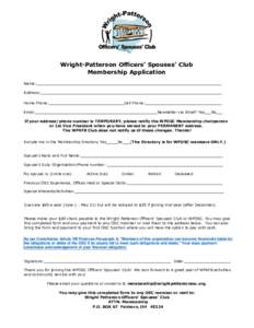 Wright-Patterson Officers’ Spouses’ Club Membership Application Name: Address: Home Phone: