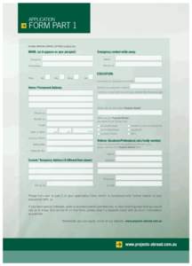 APPLICATION  FORM PART 1 PLEASE WRITE IN CAPITAL LETTERS (in black ink)  NAME: (as it appears on your passport)