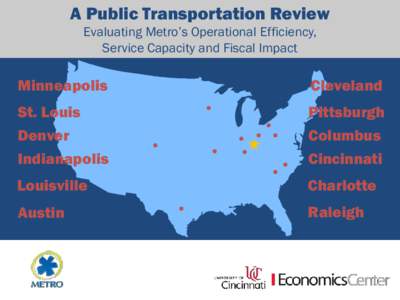 A Public Transportation Review Evaluating Metro’s Operational Efficiency, Service Capacity and Fiscal Impact Minneapolis