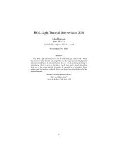 HOL Light Tutorial (for revision 205) John Harrison Intel JF1-13  November 19, 2014 Abstract