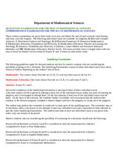 Department of Mathematical Sciences QUALIFYING EXAMINATION FOR THE PH.D. IN MATHEMATICAL SCIENCES COMPREHENSIVE EXAMINATION FOR THE M.S. IN MATHEMATICAL SCIENCES These written examinations are given three times each year
