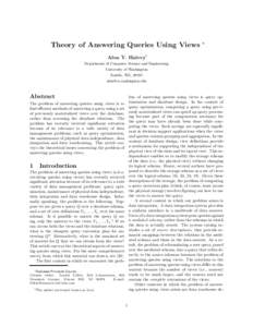 Theory of Answering Queries Using Views  ∗ Alon Y. Halevy† Department of Computer Science and Engineering