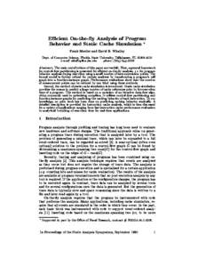 Ecient On-the-y Analysis of Program? Behavior and Static Cache Simulation Frank Mueller and David B. Whalley Dept. of Computer Science, Florida State University, Tallahassee, FLe-mail: 