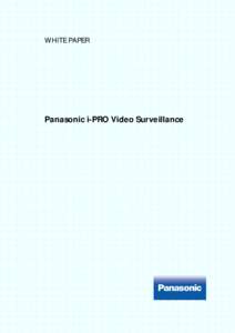 WHITE PAPER  Panasonic i-PRO Video Surveillance Table of contents