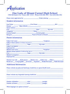Application Our Lady of Mount Carmel High School 1706 Old Eastern Ave - Essex, MD[removed]Phone[removed] - Fax[removed]Please return application by: ____________________ Grade entering: ______________  Stude