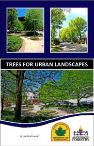 TREES FOR URBAN LANDSCAPES  A publication of: WEST VIRGINIA DIVISION OF FORESTRY  1