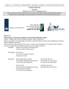 The 3rd Annual Mississippi River Cities & Towns Initiative  Capitol Meeting Agenda March 17-19, 2015 Washington, DC Unless otherwise noted, all sessions and events are open to all mayors and other officially invited atte
