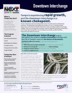 Downtown Interchange What is Tampa Bay Next? Tampa Bay Next is a program to modernize Tampa
