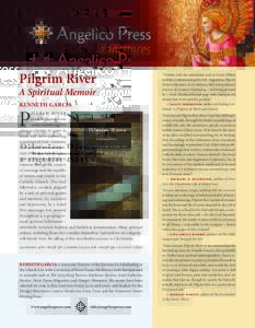 “Informative, thought-provoking, witty, and irresistibly readable” — STEPHEN M. BARR Pilgrim River  A Spiritual Memoir