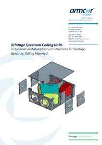 Xchange Spectrum Ceiling Units Installation and Maintenance Instructions for Xchange Spectrum Ceiling Mounted Safety Considerations IMPORTANT