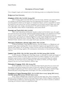 James Pearson Descriptions of Courses Taught I have designed, taught, and evaluated each of the following courses as an independent Instructor. Bridgewater State University Metaphysics (PHIL 405): Fall 2015, Spring 2014 