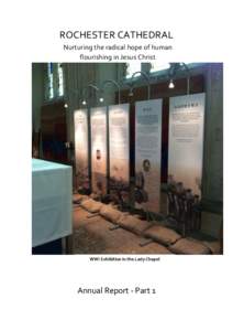 ROCHESTER CATHEDRAL Nurturing the radical hope of human flourishing in Jesus Christ WWI Exhibition in the Lady Chapel