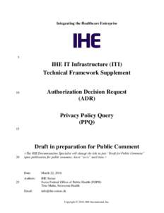 Integrating the Healthcare Enterprise  5 IHE IT Infrastructure (ITI) Technical Framework Supplement