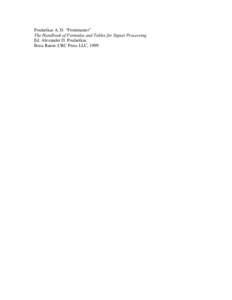 Poularikas A. D. “Frontmatter” The Handbook of Formulas and Tables for Signal Processing. Ed. Alexander D. Poularikas Boca Raton: CRC Press LLC, 1999  THE HANDBOOK