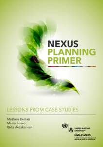 NEXUS PLANNING PRIMER LESSONS FROM CASE STUDIES Mathew Kurian