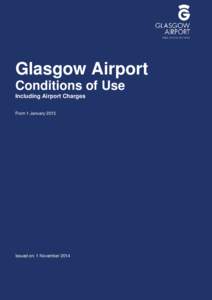 Glasgow Airport Conditions of Use Including Airport Charges From 1 JanuaryIssued on: 1 November 2014