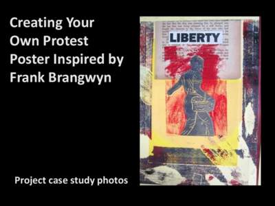 Creating Your Own Protest Poster Inspired by Frank Brangwyn  Project case study photos
