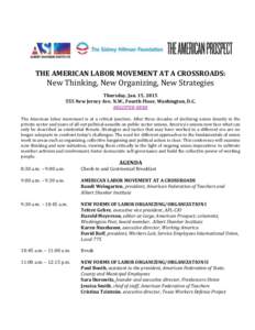 THE AMERICAN LABOR MOVEMENT AT A CROSSROADS:  New Thinking, New Organizing, New Strategies Thursday, Jan. 15, [removed]New Jersey Ave. N.W., Fourth Floor, Washington, D.C. REGISTER HERE