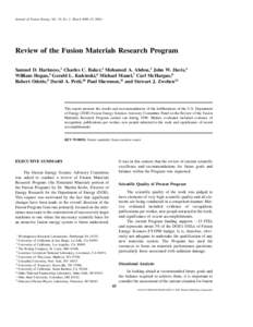 Journal of Fusion Energy, Vol. 19, No. 1, March 2000 (䉷 Review of the Fusion Materials Research Program Samuel D. Harkness,1 Charles C. Baker,2 Mohamed A. Abdou,3 John W. Davis,4 William Hogan,5 Gerald L. Kulcin