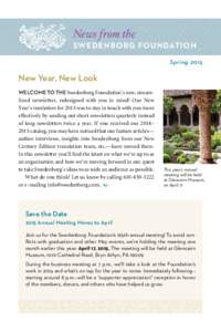 News from the SWEDENBORG FOUNDATION Spring 2015 New Year, New Look WELCOME TO THE Swedenborg Foundation’s new, stream­­­