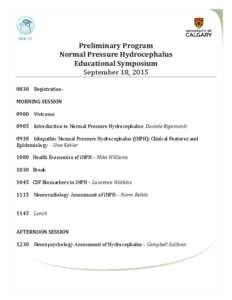 Preliminary Program Normal Pressure Hydrocephalus Educational Symposium September 18, RegistrationMORNING SESSION