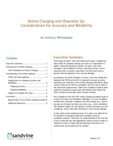 Online Charging with Diameter Gy: Considerations for Accuracy and Reliability An Industry Whitepaper Contents Executive Summary ................................... 1