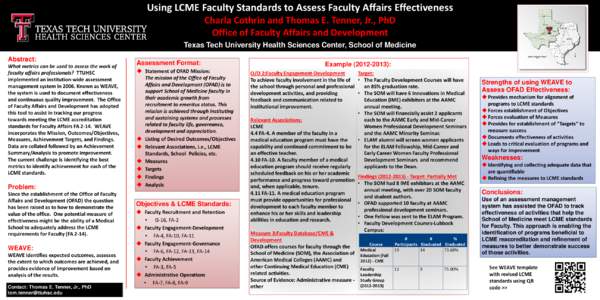 Using LCME Faculty Standards to Assess Faculty Affairs Effectiveness Charla Cothrin and Thomas E. Tenner, Jr., PhD Office of Faculty Affairs and Development Texas Tech University Health Sciences Center, School of Medicin