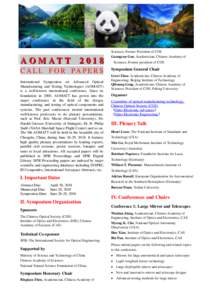 A O M AT TC A L L F O R PA P E R S International Symposium on Advanced Optical Manufacturing and Testing Technologies (AOMATT) is a well-known international conference. Since its foundation in 2000, AOMATT has g