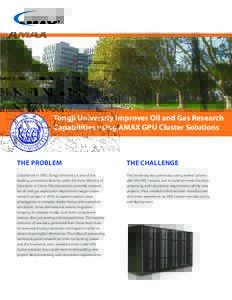 Tongji University Improves Oil and Gas Research Capabilities using AMAX GPU Cluster Solutions The Problem  The Challenge