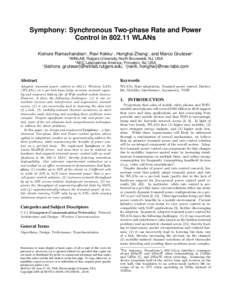 Symphony: Synchronous Two-phase Rate and Power Control inWLANs Kishore Ramachandran† , Ravi Kokku‡ , Honghai Zhang‡ , and Marco Gruteser† †  †
