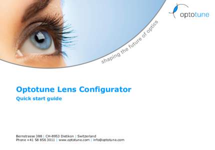 Optotune Lens Configurator Quick start guide Bernstrasse 388 | CH-8953 Dietikon | Switzerland Phone + | www.optotune.com | 