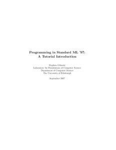 Programming in Standard ML ’97: A Tutorial Introduction Stephen Gilmore