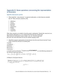 Appendix G: Some questions concerning the representation of theorems Specific discussion points 1. What should the “ meta-structure” to represent mathematics, in which theorems naturally fall, be? There obviously sho