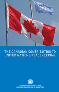 The Canadian Contribution to United Nations Peacekeeping The Canadian Contribution to United Nations Peacekeeping
