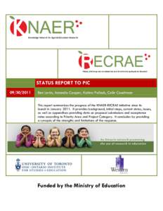 STATUS REPORT TO PIC[removed]Ben Levin, Amanda Cooper, Katina Pollock, Colin Couchman This report summarizes the progress of the KNAER-RECRAE initiative since its launch in January[removed]It provides background, initia
