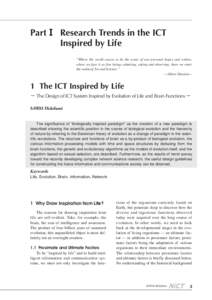PartⅠ Research Trends in the ICT Inspired by Life “Where the world ceases to be the scene of our personal hopes and wishes, where we face it as free beings admiring, asking and observing, there we enter the realm of 