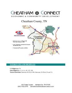 Cheatham County, TN  INTERSTATES AND HIGHWAYS U.S Highways: 70 State Highways: 12, 41-A, 49, 155, 249 Nearest Interstate: Interstate 40 (Exit 188), Interstate 24 (Exits 24 and 31)