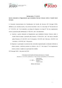 Deliberação n.º Quinta alteração ao Regulamento que estabelece Normas Comuns sobre o Fundo Social Europeu A Comissão Interministerial de Coordenação do Acordo de Parceria (CIC Portugal 2020), deliberou, p