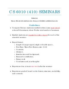 CSSEMINARS Instructors Simone Silvestri (), Abusayeed Saifullah () Guidelines • Computer Science students enrolled in this course must attend
