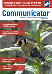 Budgets, business cases and more Creating a business case for technical communicators Communicator The Institute of Scientific and Technical Communicators Summer 2016