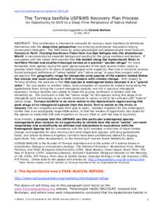 www.TorreyaGuardians.org/barlow-2010.pdf  The Torreya taxifolia USF&WS Recovery Plan Process An Opportunity to Shift to a Deep-Time Perspective of Native Habitat comments/suggestions by Connie Barlow 12 May 2010