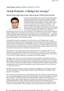 Page 1 of 2  Akash Prakash February 21, 2013 Last Updated at 21:50 IST Akash Prakash: A Budget for savings? Instead of being a high-savings economy, India sees people exiting the financial markets