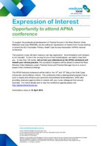 Expression of Interest Opportunity to attend APNA conference To support the professional development of Practice Nurses in the West Moreton Oxley Medicare local area (WMOML) we are calling for expressions of interest fro