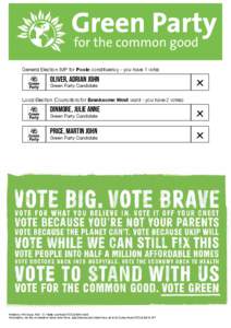 General Election (MP for Poole constituency - you have 1 vote)  OLIVER, Adrian John Green Party Candidate  Local Election (Councillors for Branksome West ward - you have 2 votes)